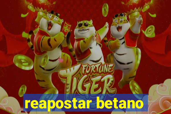 reapostar betano